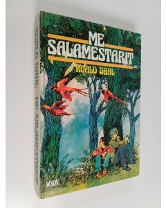 Kirjailijan Roald Dahl käytetty kirja Me salamestarit