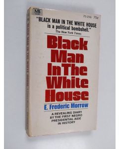Kirjailijan E. Frederic Morrow käytetty kirja Black Man in the White House