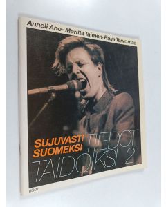 Kirjailijan Raija Tervomaa & Anneli Aho ym. käytetty teos Sujuvasti suomeksi : tiedot taidoksi 2