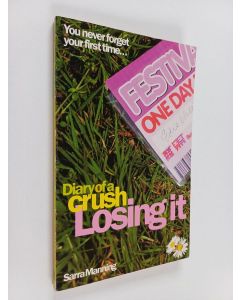Kirjailijan Sarra Manning käytetty kirja Diary of a crush : Losing it