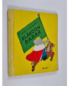 Kirjailijan Jean de Brunhoff käytetty kirja Eläköön Babar