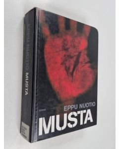 Kirjailijan Eppu Nuotio käytetty kirja Musta - romaani