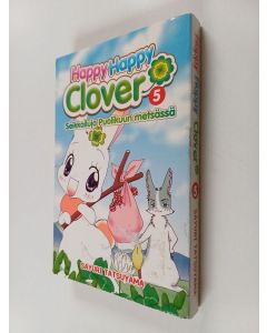 Kirjailijan Sayuri Tatsuyama käytetty kirja Happy happy clover : seikkailuja Puolikuun metsässä 5 - Seikkailuja Puolikuun metsässä
