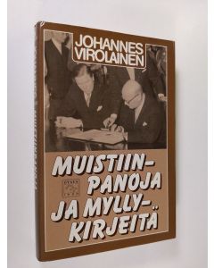 Kirjailijan Johannes Virolainen käytetty kirja Muistiinpanoja ja myllykirjeitä