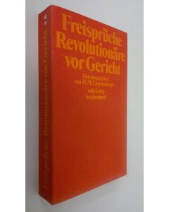 Tekijän H. M. Enzensberger  käytetty kirja Freispruche Revolutionäre vor Gericht (ERINOMAINEN)