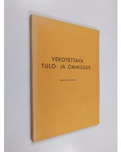 Kirjailijan Aarno Kuosa käytetty kirja Verotettava tulo- ja omaisuus