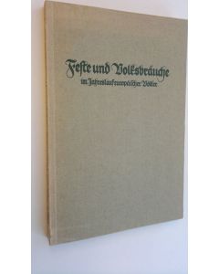 Kirjailijan Eugen Fehrle käytetty kirja Feste und Volksbrauche im Jahreslauf europäischer Volker