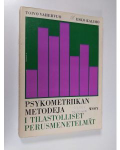 Kirjailijan Toivo Vahervuo käytetty kirja Psykometriikan metodeja 1 : Tilastolliset perusmenetelmät