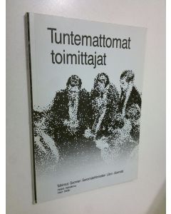 Kirjailijan Heikki Kehälinna käytetty kirja Tuntemattomat toimittajat : tutkimus Suomen sanomalehtimiesten liiton jäsenistä
