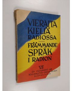 käytetty kirja Vieraita kieliä oppikouluradiossa lukuvuonna 1945-1946