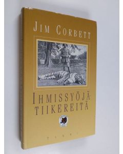 Kirjailijan Jim Corbett käytetty kirja Ihmissyöjätiikereitä