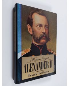 Kirjailijan Henri Troyat käytetty kirja Alexander II : tsaren - befriaren