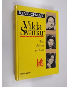 Kirjailijan Jung Chang käytetty kirja Vilda svanar - tre döttrar av Kina