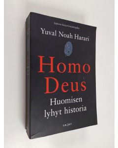 Kirjailijan Yuval Noah Harari käytetty kirja Homo Deus : huomisen lyhyt historia