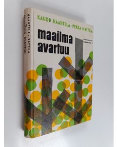 Kirjailijan Kauko Haahtela käytetty kirja Maailma avartuu : lukemisto oppikoulun 3 luokkaa varten