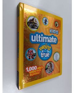 Kirjailijan National Geographic käytetty kirja Ultimate Weird But True