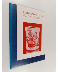 käytetty teos Böömiläistä lasia kautta aikojen