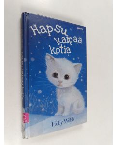 Kirjailijan Holly Webb käytetty kirja Hapsu kaipaa kotia (ERINOMAINEN)