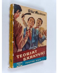 Kirjailijan Whit Masterson käytetty kirja Teoriat särkyvät