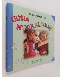 Kirjailijan Petri Laaksonen käytetty teos Mukulamessu ja uusia mukulalauluja