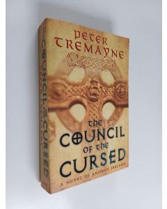 Kirjailijan Peter Tremayne käytetty kirja The council of the cursed