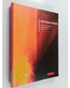 Kirjailijan Aatos Lahtinen käytetty kirja Matematiikan ylioppilastehtävät ratkaisuineen 2004-2013 : pitkä oppimäärä