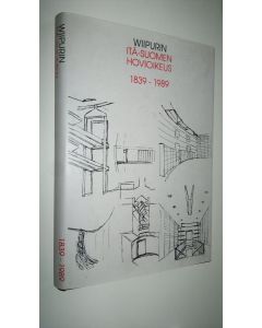 käytetty kirja Wiipurin Itä-Suomen hovioikeus 1839-1989