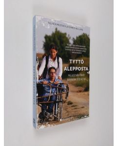 Kirjailijan Nujeen Mustafa käytetty kirja Tyttö Alepposta : Nujeenin pako Syyrian sodasta