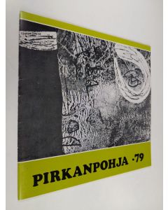 käytetty teos Pirkanpohja -79 : Nykytaidetta Ähtärissä 12.5.-5.8.1979