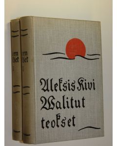 Kirjailijan Aleksis Kivi käytetty kirja A Kiven valitut teokset 1-2
