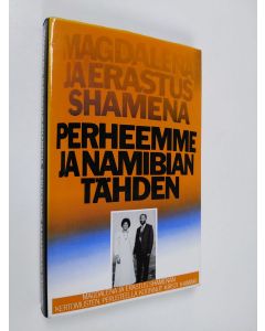 Kirjailijan Magdalena Shamena käytetty kirja Perheemme ja Namibian tähden