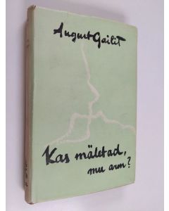 Kirjailijan August Georg Gailit käytetty kirja Kas mäletad mu arm? 3