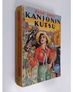 Kirjailijan Zane Grey käytetty kirja Kanjonin kutsu