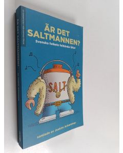 Kirjailijan Joakim Arhammar käytetty kirja Är det Saltmannen? : svenska folkets felhörda låtar