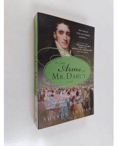 Kirjailijan Sharon Lathan käytetty kirja In the Arms of Mr. Darcy