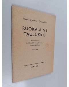 Kirjailijan Paavo Roine & Osmo Turpeinen käytetty teos Ruoka-aine-taulukko