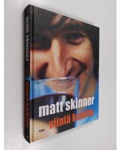 Kirjailijan Matt Skinner käytetty kirja Viiniä kaikille