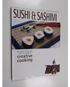 käytetty kirja Sushi & Sashimi - The Secrets of the Sushi Chef as a Guide to Creative Cooking