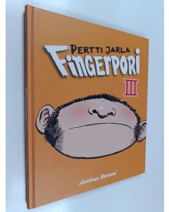 Kirjailijan Pertti Jarla käytetty kirja Fingerpori III (ERINOMAINEN)