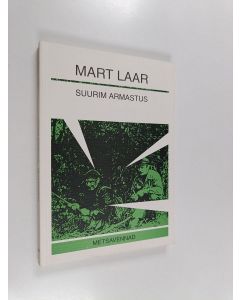 Kirjailijan Mart Laar käytetty kirja Suurim armastus