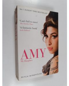 Kirjailijan Mitch Winehouse käytetty kirja Amy, my daughter