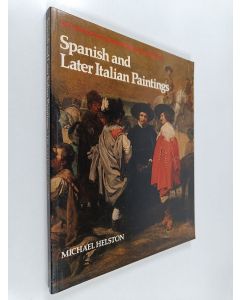 Kirjailijan Michael Helston käytetty kirja Spanish and later Italian paintings