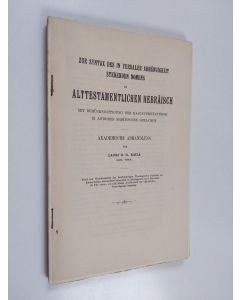 Kirjailijan Lauri Kaila käytetty kirja Zur syntax des in verbaler abhängigkeit stehenden nomens im Alttestamenlichen hebräisch (lukematon)