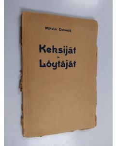 Kirjailijan Wilhelm Ostwald käytetty kirja Keksijät ja löytäjät
