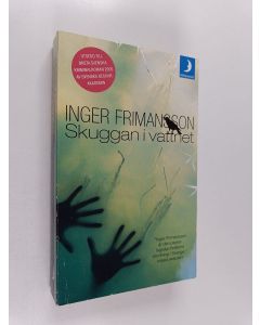 Kirjailijan Inger Frimansson käytetty kirja Skuggan i vattnet