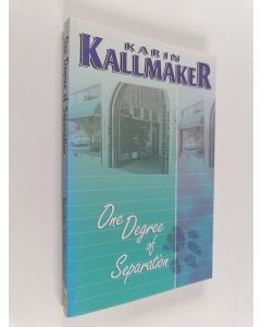Kirjailijan Karin Kallmaker käytetty kirja One Degree of Separation