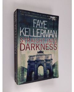 Kirjailijan Faye Kellerman käytetty kirja Straight Into Darkness