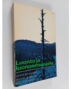 Kirjailijan Antti Haapanen käytetty kirja Luonto ja luonnonsuojelu