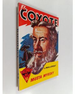 Kirjailijan Jose Mallorqui käytetty kirja El Coyote : Musta myrsky