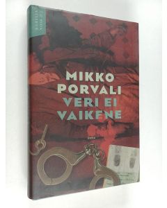 Kirjailijan Mikko Porvali käytetty kirja Veri ei vaikene